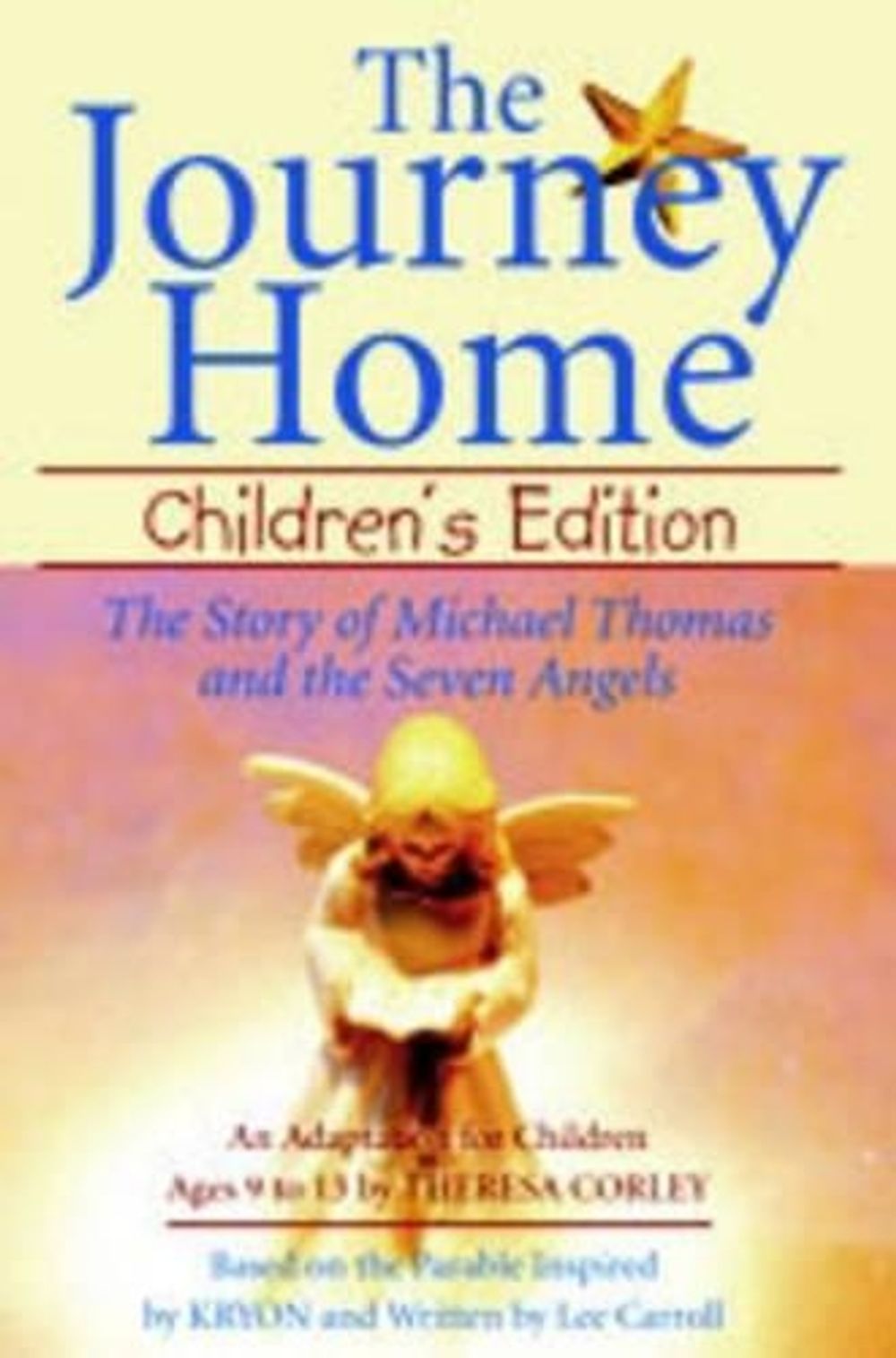 The Journey Home: Children's Edition by Theresa Corley - ISBN: 9781561709878