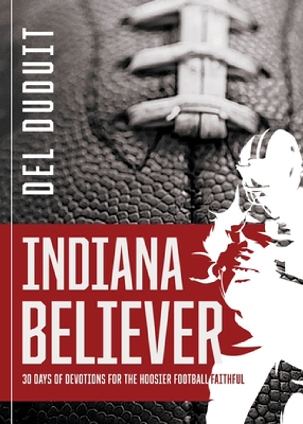 Indiana Believer by del Duduit - ISBN: 9781563098130