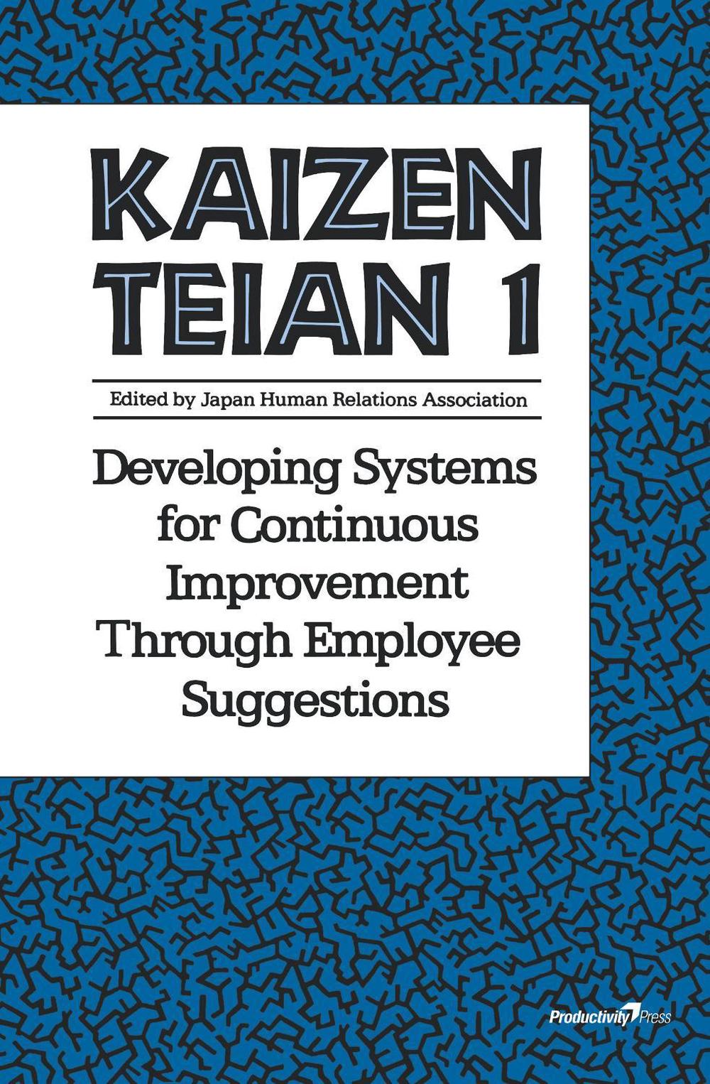 Kaizen Teian 1, 1st Edition by Productivity Press Development Team - ISBN: 9781563271861