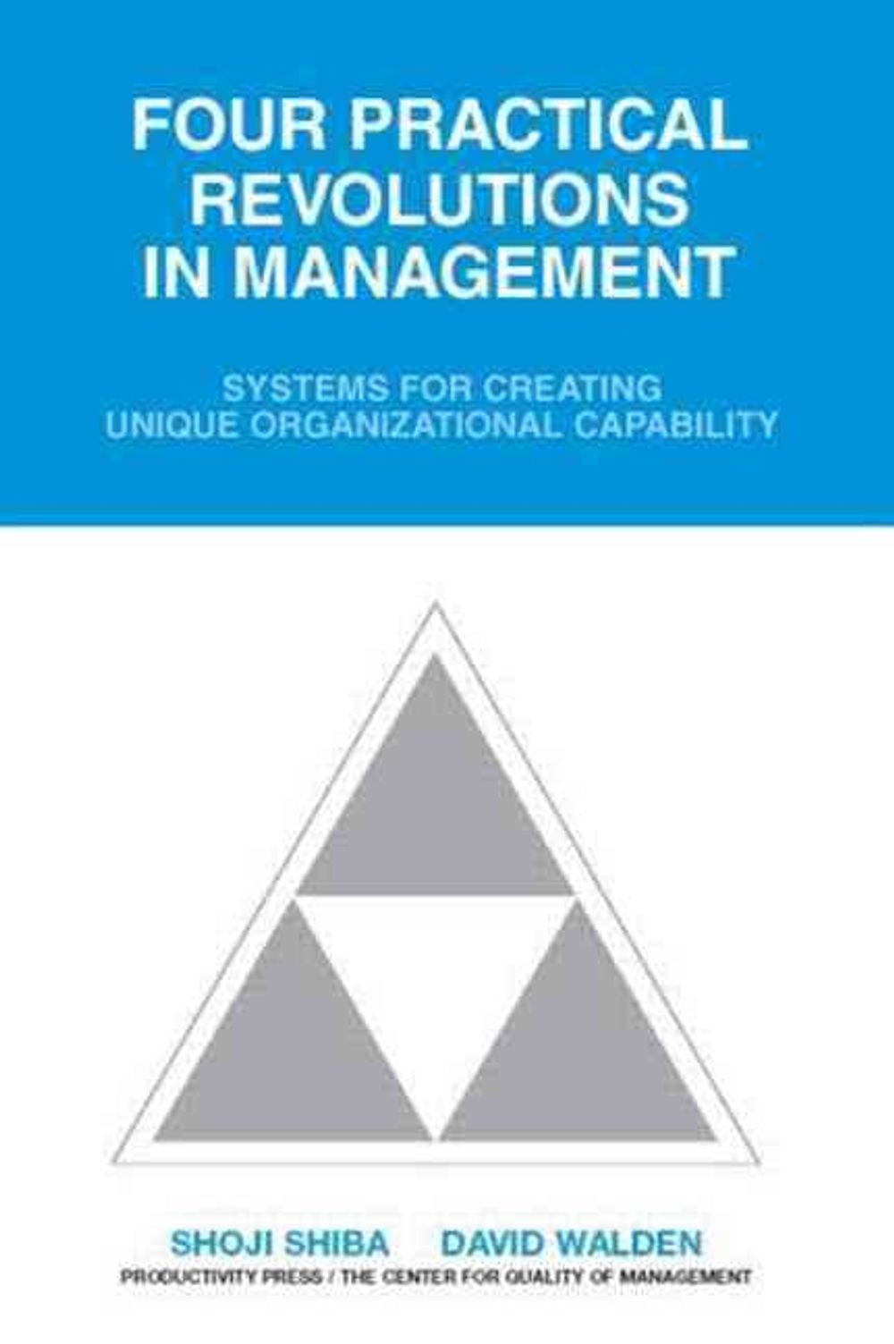 Four Practical Revolutions in Management, 1st Edition by Shoji Shiba - ISBN: 9781563273889
