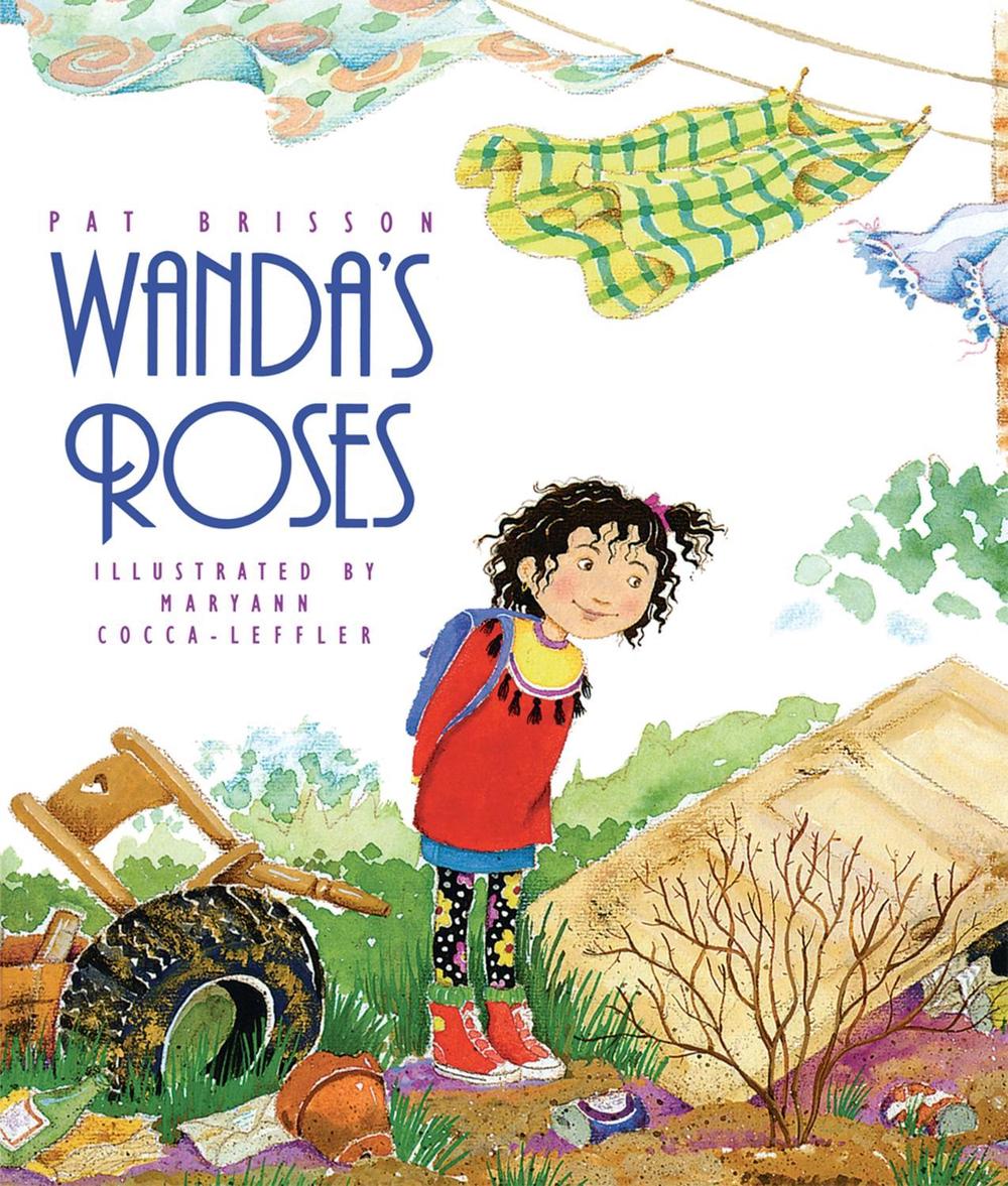 Wanda's Roses by Pat Brisson - ISBN: 9781563979255