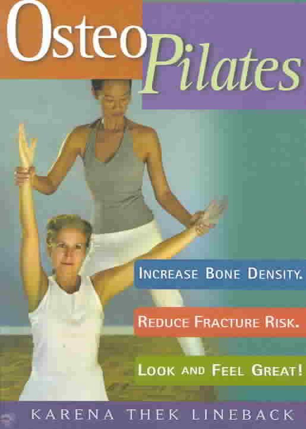 Osteopilates: Increase Bone Density Reduce Fracture Risk Look and Feel Great!, 9781564146878