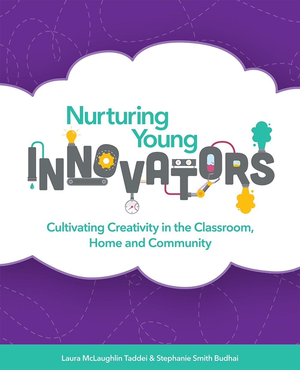 Nurturing Young Innovators by Laura McLaughlin Taddei - ISBN: 9781564843906