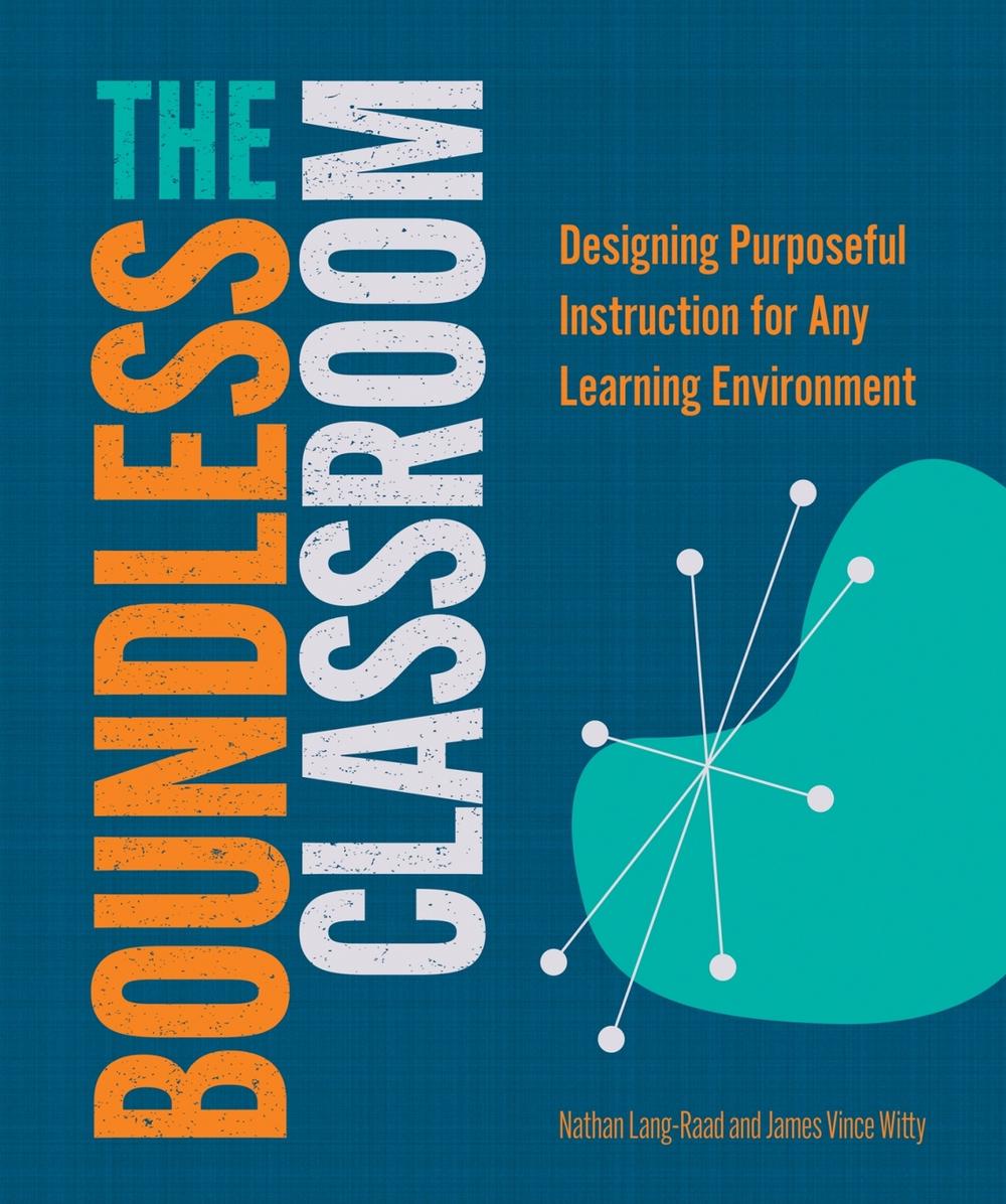 The Boundless Classroom by Nathan Lang-Raad - ISBN: 9781564849311