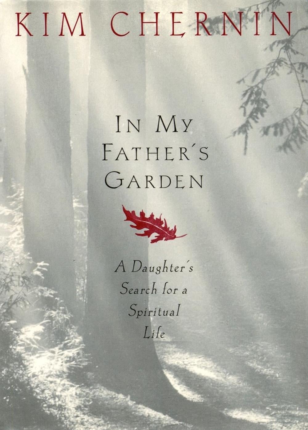 In My Father's Garden by Kim Chernin - ISBN: 9781565121003