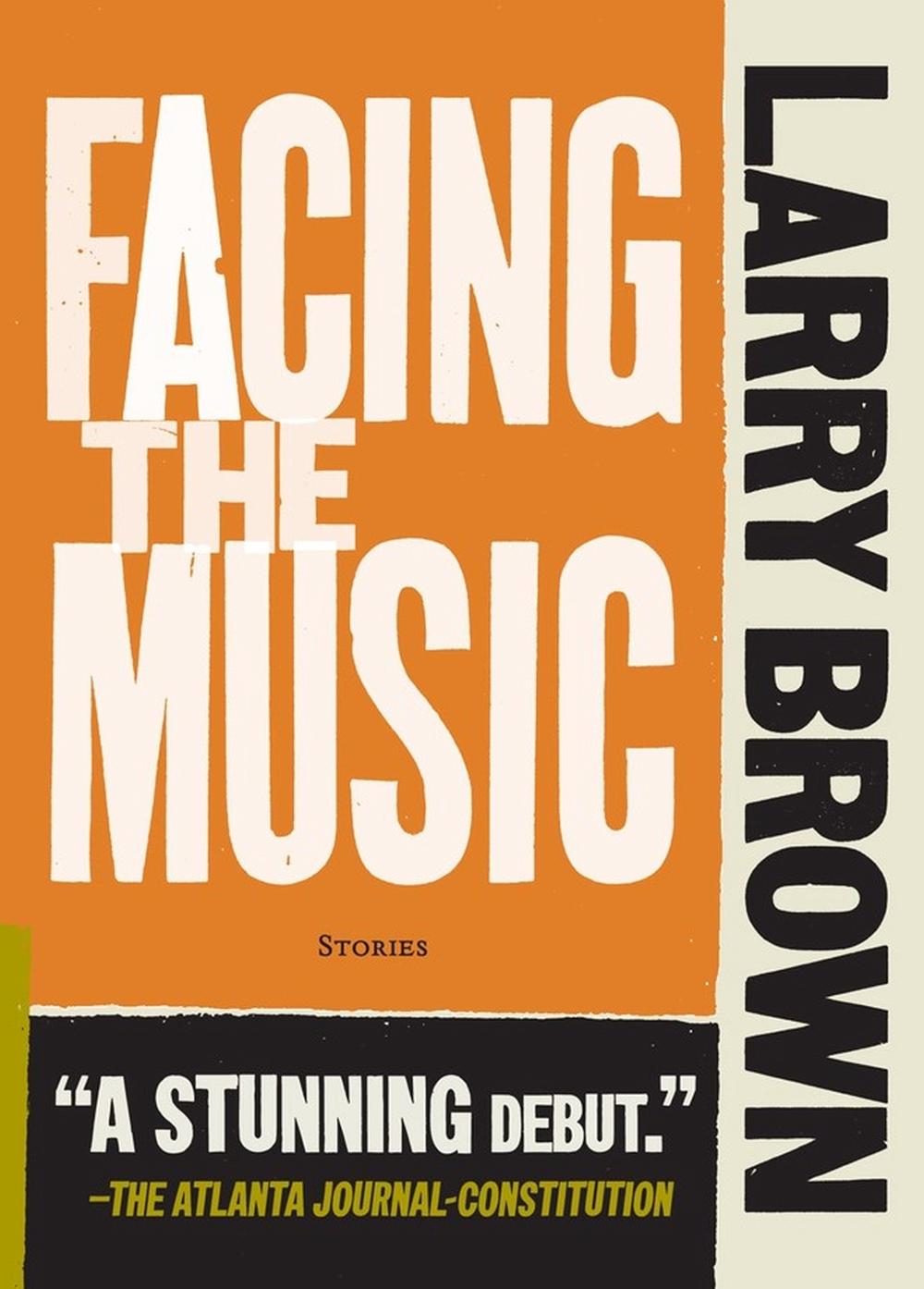 Facing the Music by Larry Brown - ISBN: 9781565121256