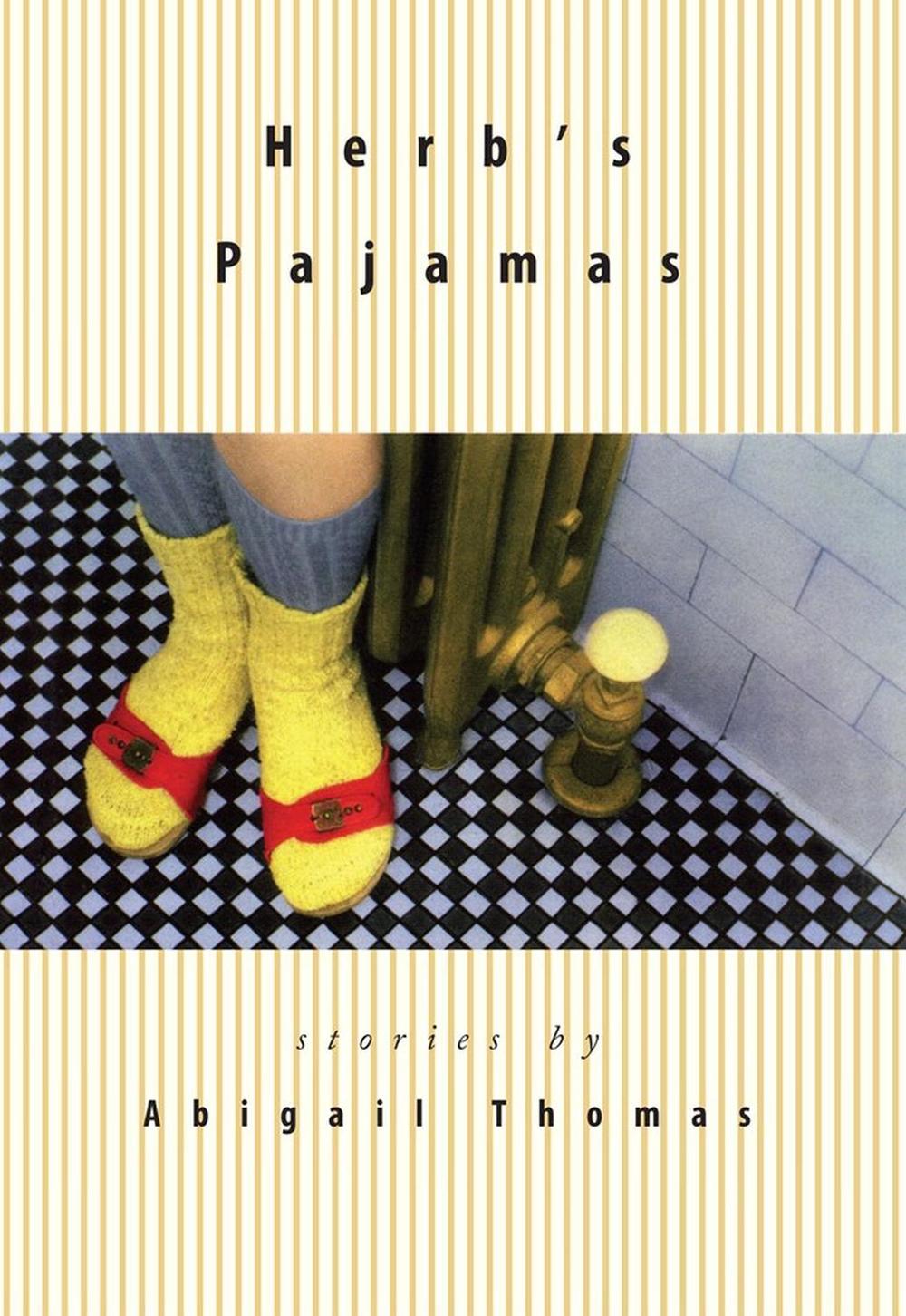 Herb's Pajamas by Abigail Thomas - ISBN: 9781565121898