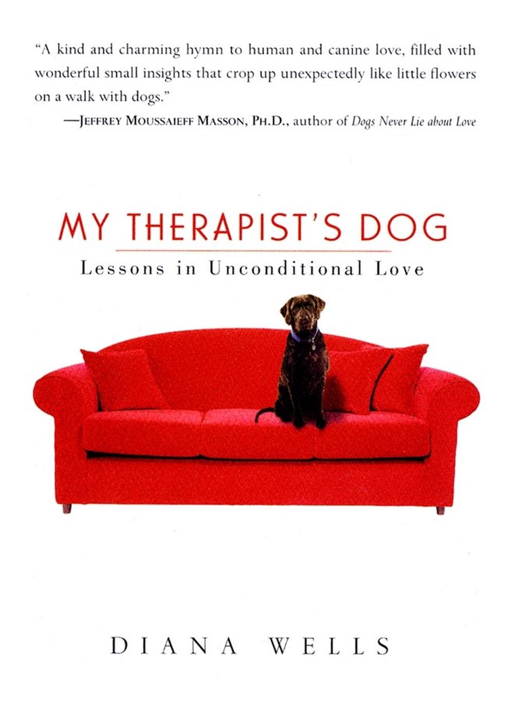 My Therapist's Dog by Diana Wells - ISBN: 9781565123717
