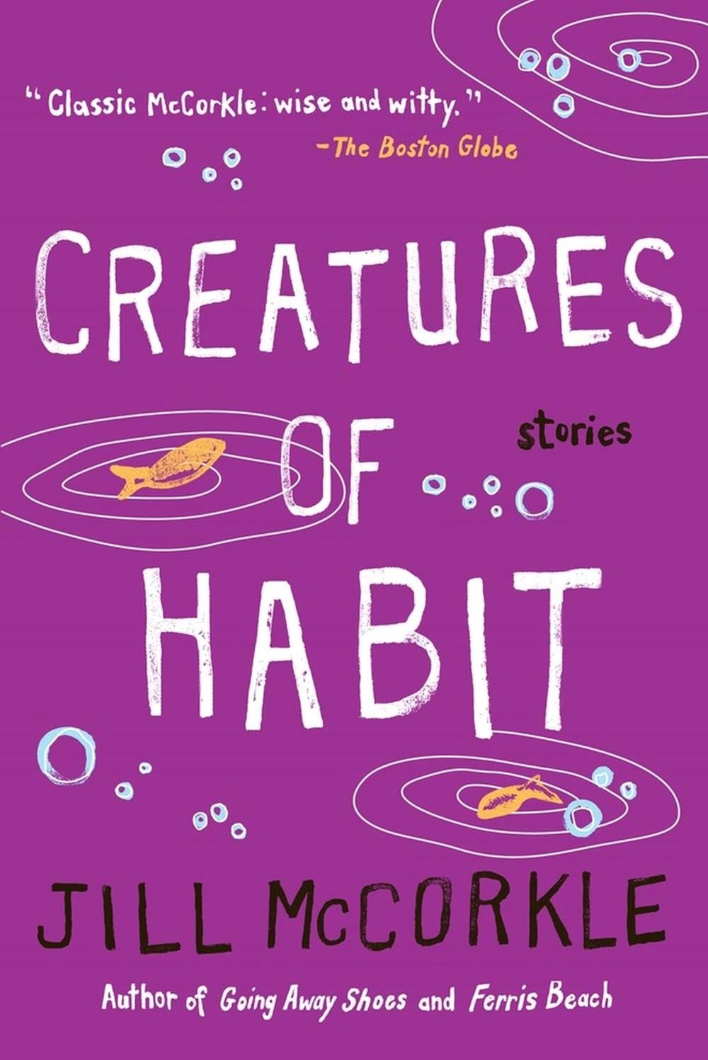 Creatures of Habit by Jill McCorkle - ISBN: 9781565123977