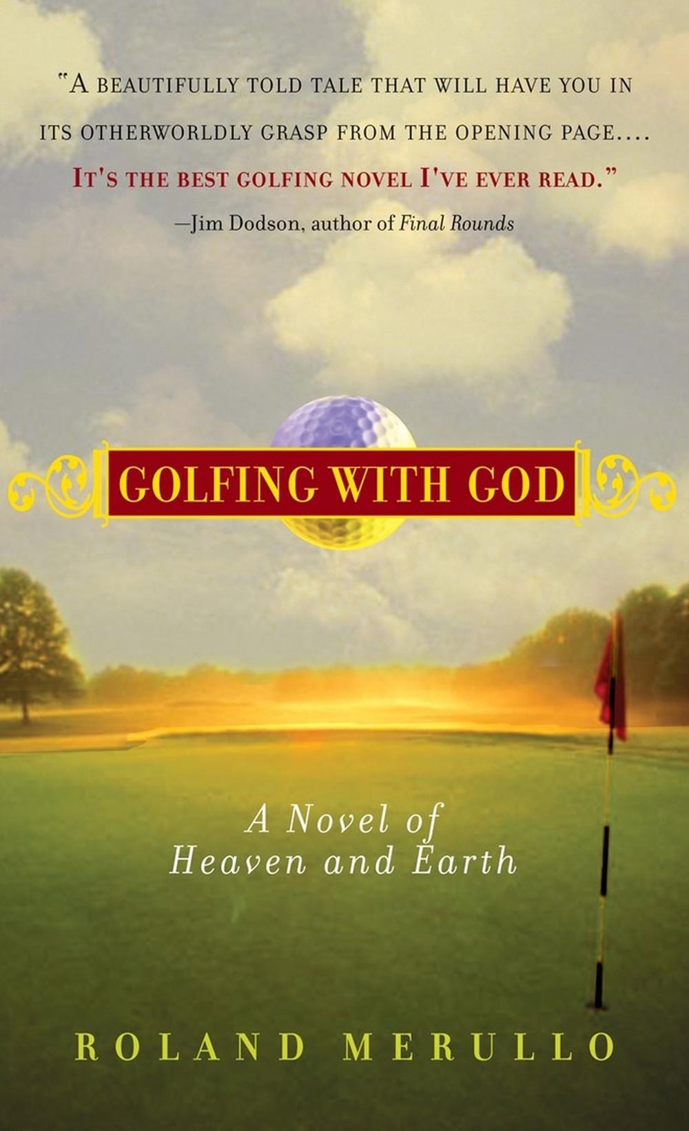 Golfing with God by Roland Merullo - ISBN: 9781565125490