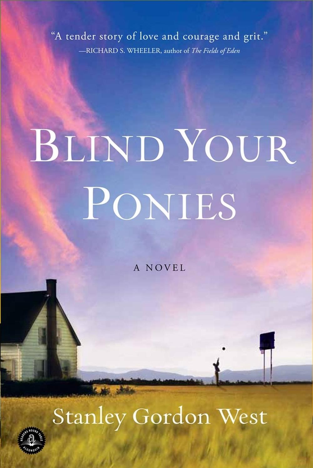 Blind Your Ponies by Stanley Gordon West - ISBN: 9781565129849