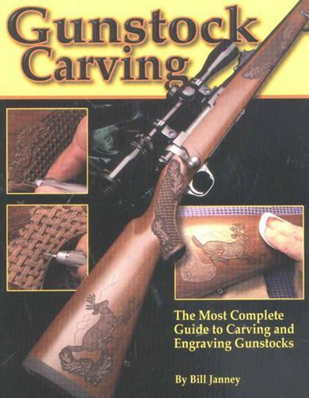 Gunstock Carving by Bill Janney - ISBN: 9781565231665