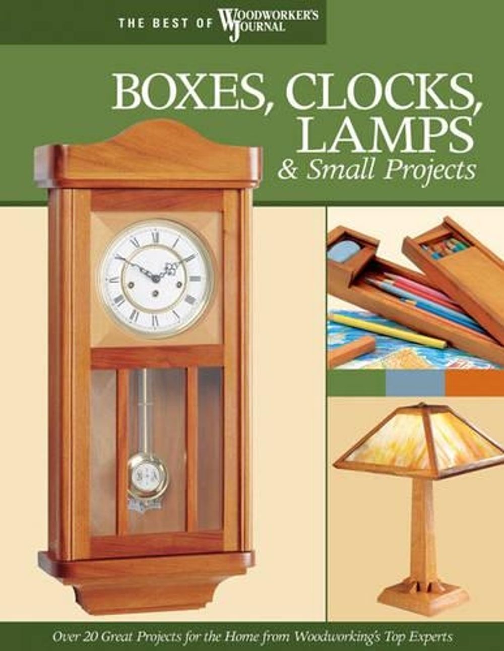 Boxes, Clocks, Lamps, and Small Projects (Best of WWJ) by John Nelson - ISBN: 9781565233287