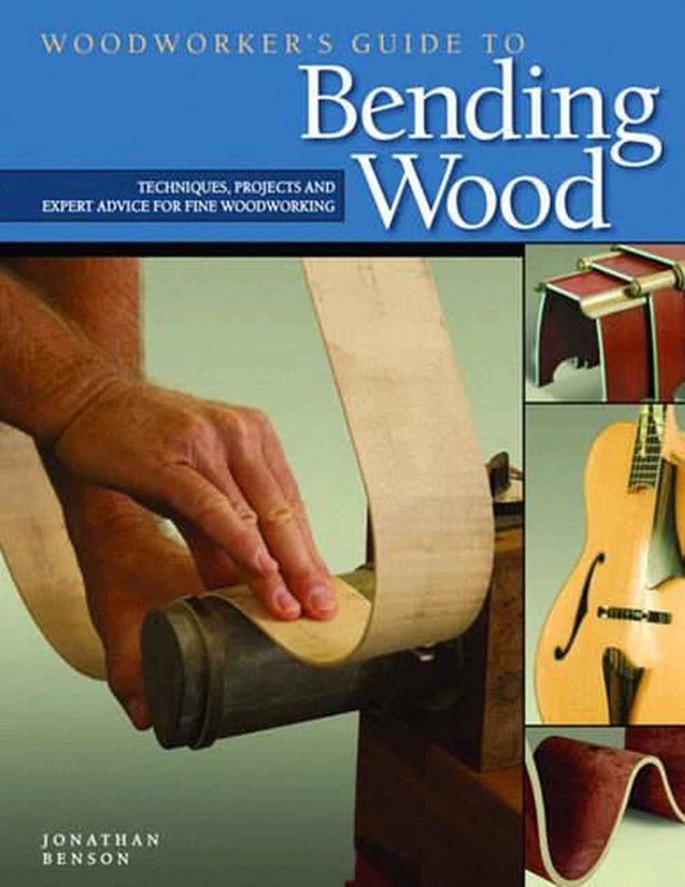 Woodworker's Guide to Bending Wood, 9781565233607