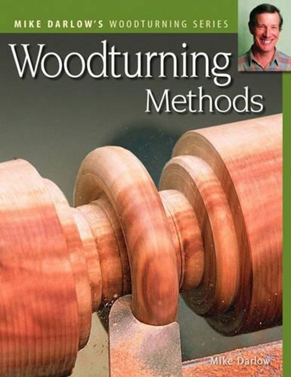 Woodturning Methods by Mike Darlow - ISBN: 9781565233720