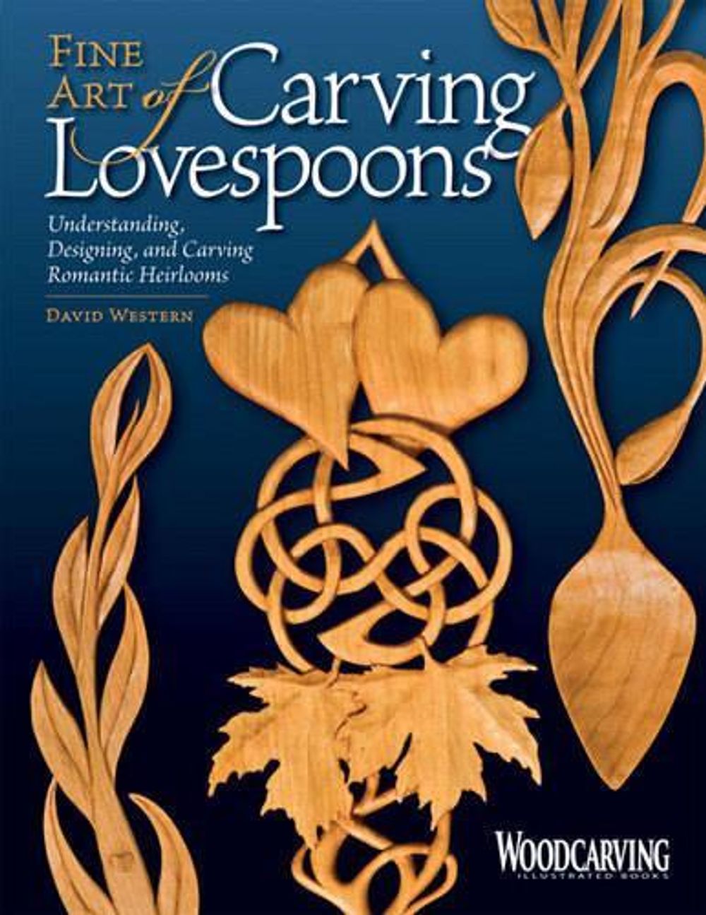 Fine Art of Carving Lovespoons by David Western - ISBN: 9781565233744
