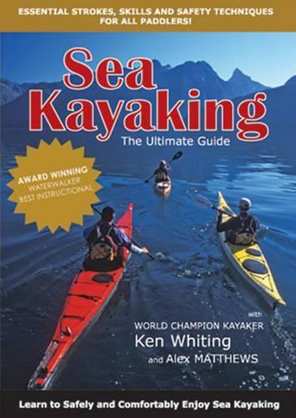 Sea Kayaking: The Ultimate Guide by Ken Whiting - ISBN: 9781565236639