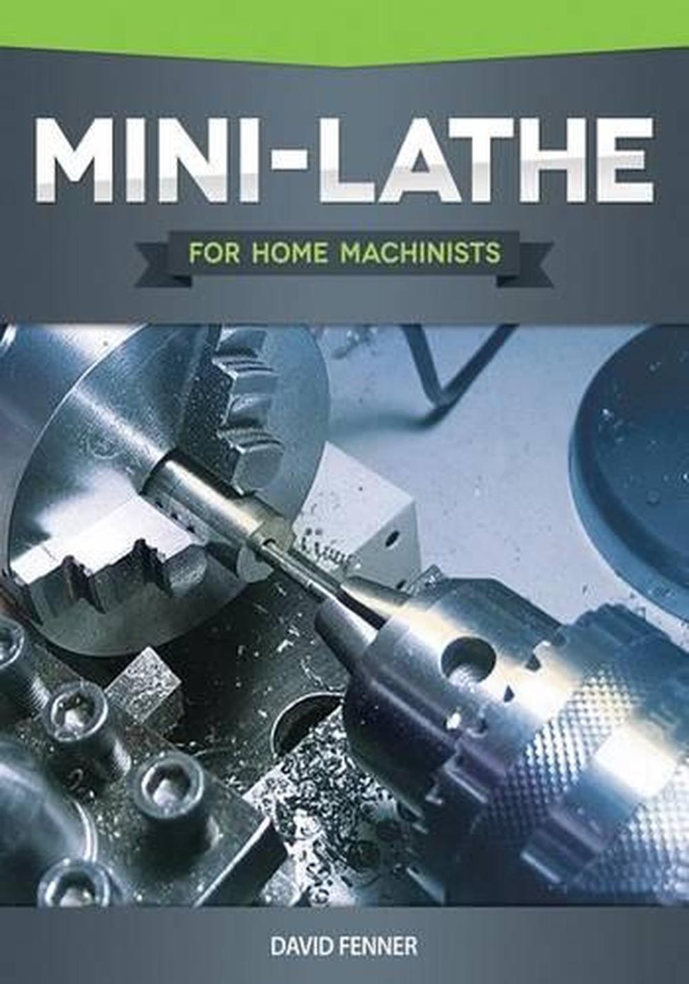 Mini-Lathe for Home Machinists, 9781565236950