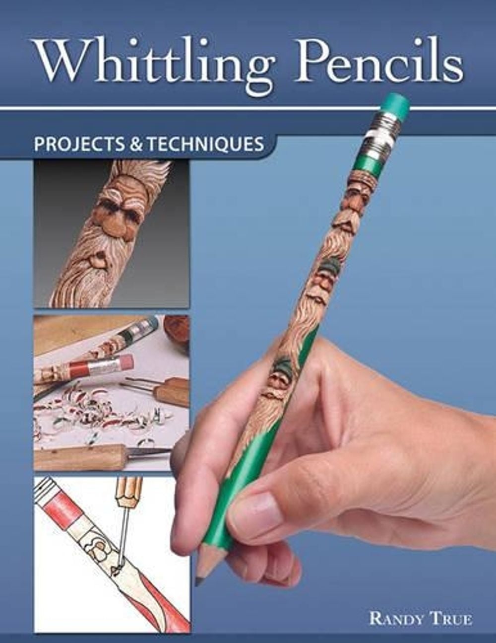 Whittling Pencils by Randy True - ISBN: 9781565237513