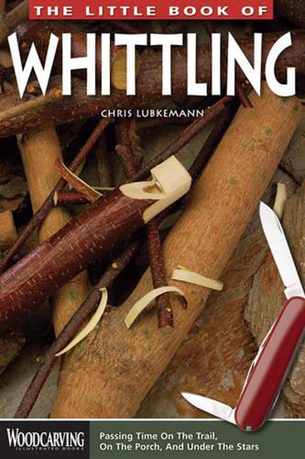 The Little Book of Whittling, 9781565237728