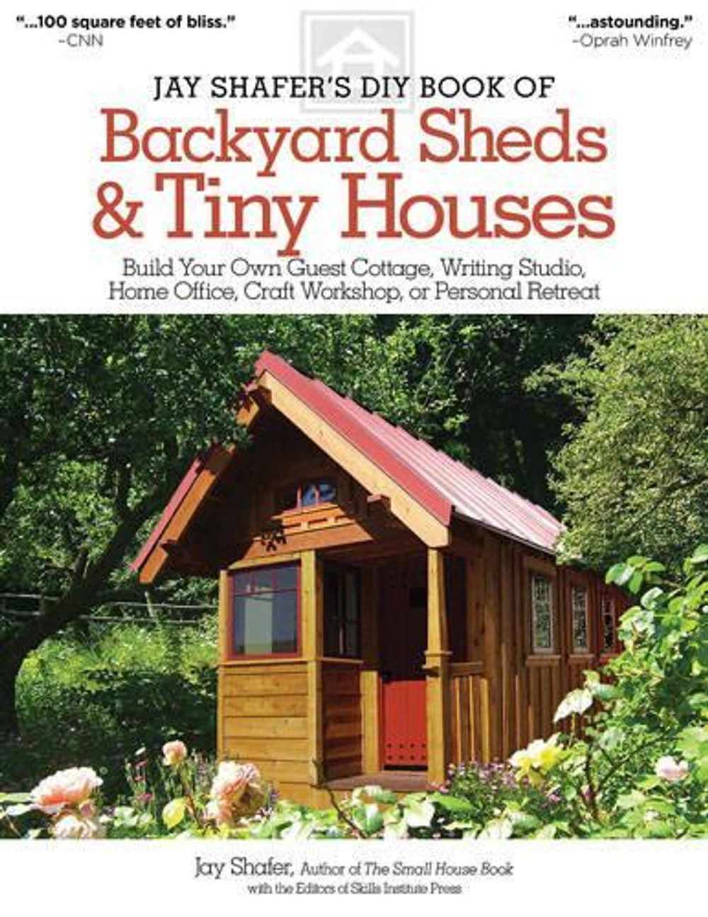Jay Shafer's DIY Book of Backyard Sheds & Tiny Houses by Jay Shafer - ISBN: 9781565238169