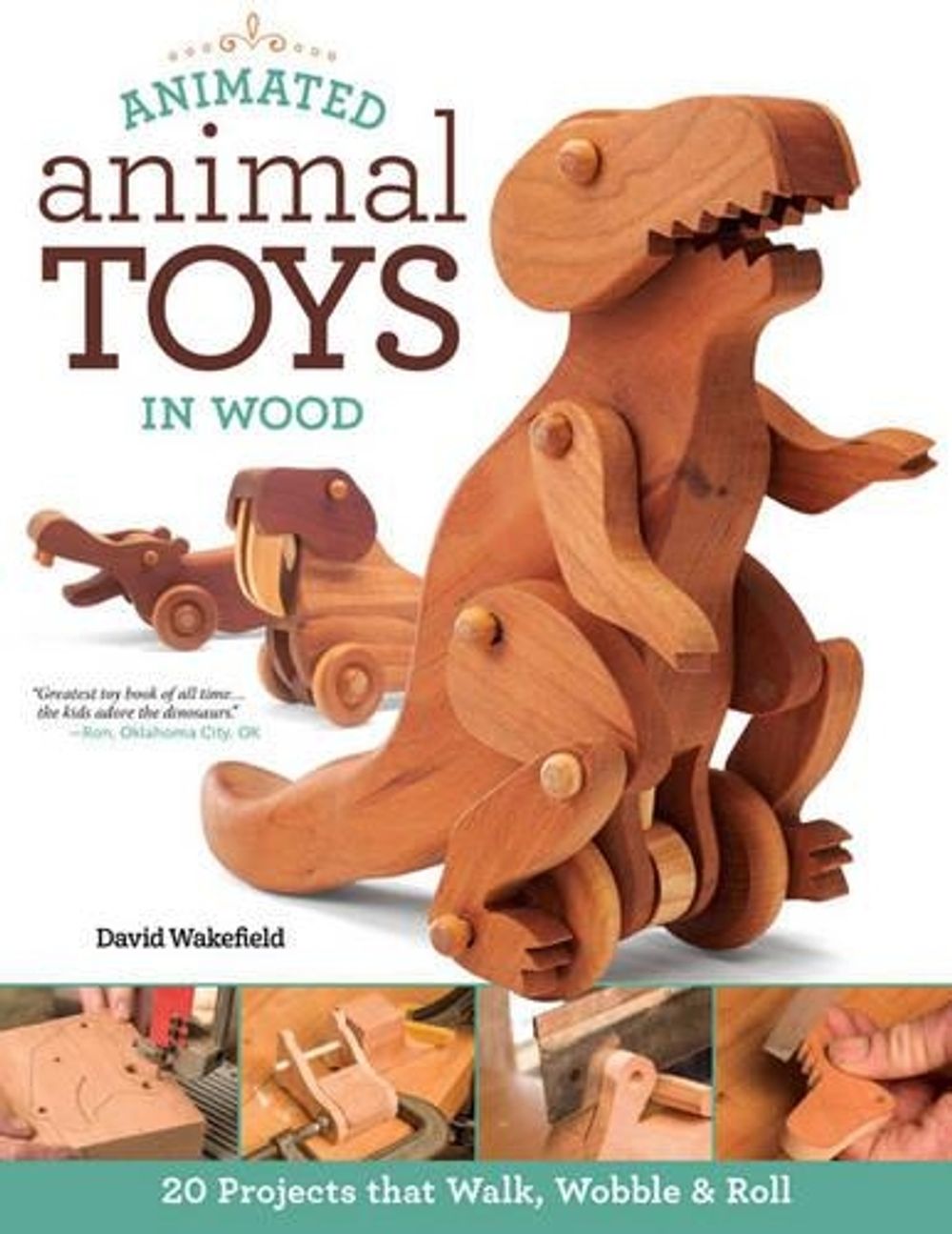 Animated Animal Toys in Wood by David Wakefield - ISBN: 9781565238442