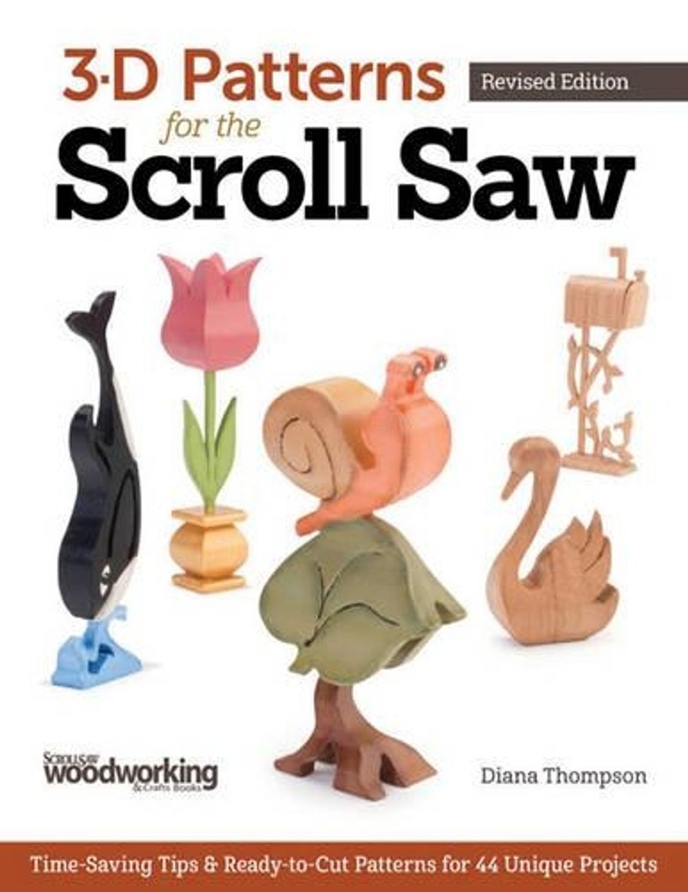 3-D Patterns for the Scroll Saw, Revised Edition by Diana L. Thompson - ISBN: 9781565238480