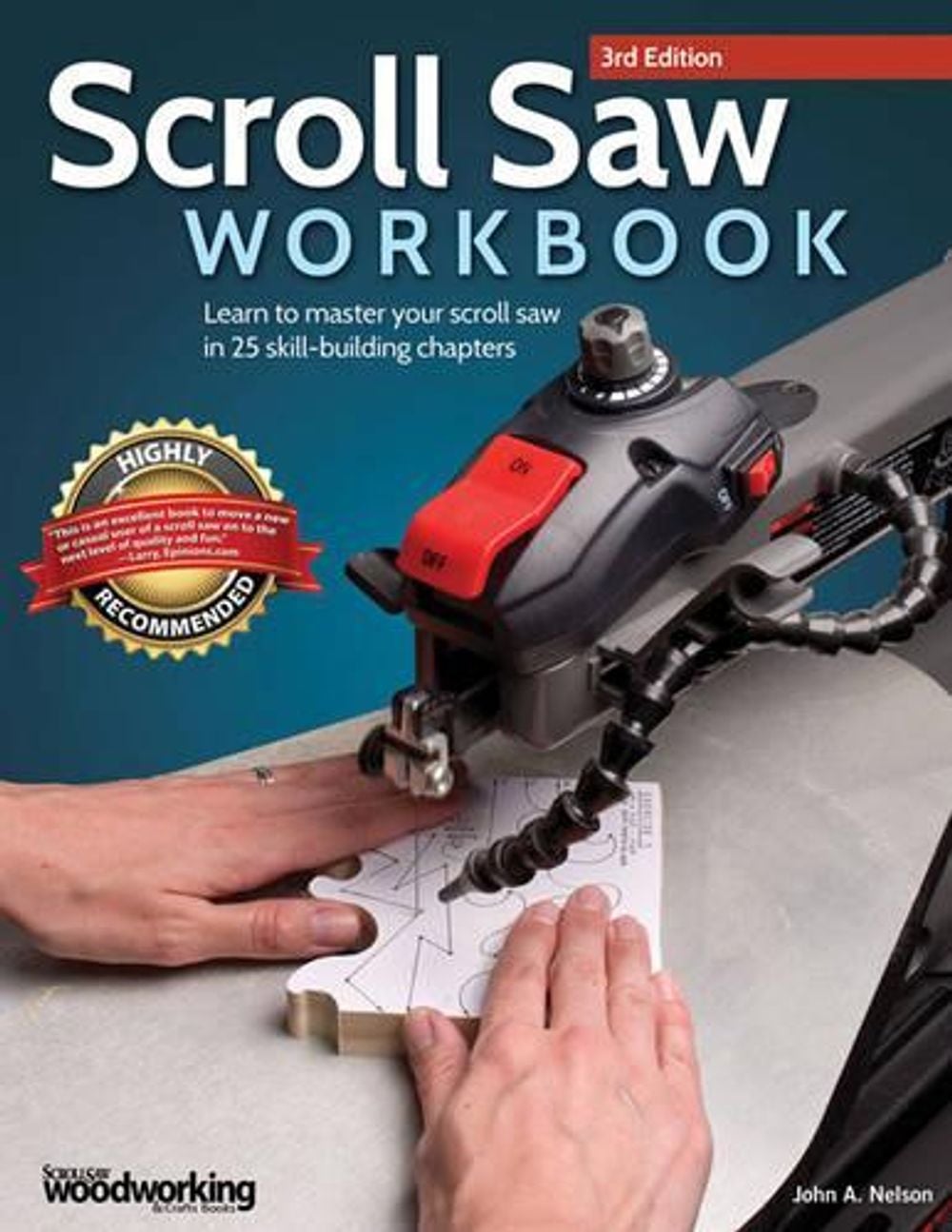 Scroll Saw Workbook, 3rd Edition by John A. Nelson - ISBN: 9781565238497