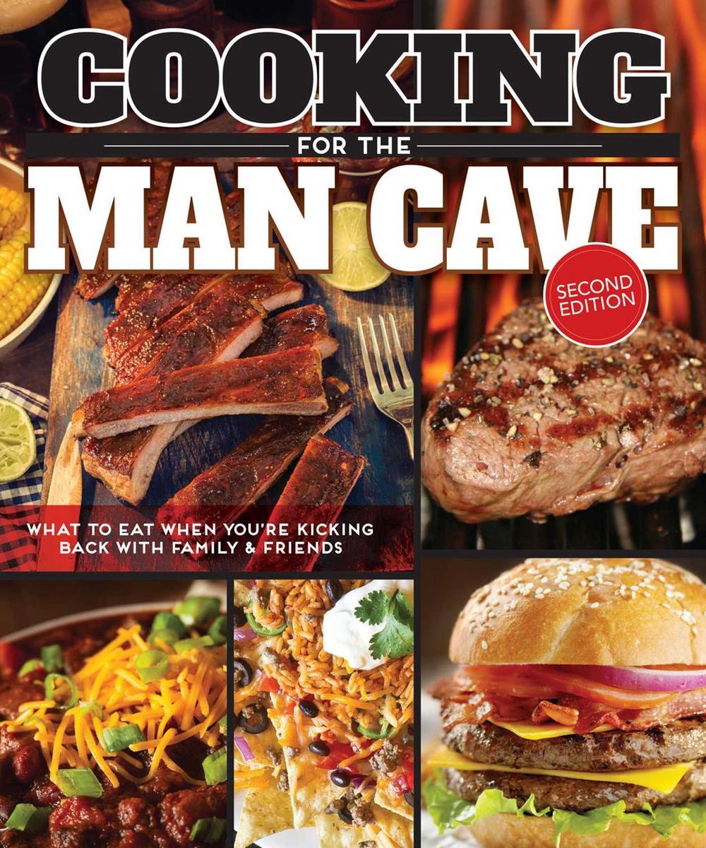 Cooking for the Man Cave, 2nd Edn by Editors of Fox Chapel Publishing - ISBN: 9781565238923
