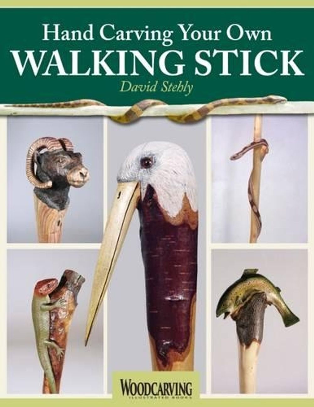 Hand Carving Your Own Walking Stick by David Stehly - ISBN: 9781565238978
