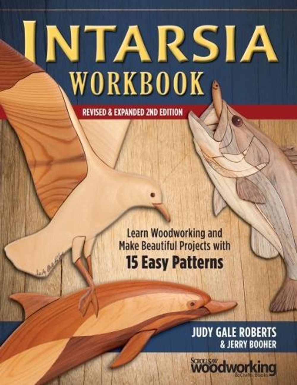 Intarsia Workbook, Revised and Expanded Second Edition by Judy Gale Roberts - ISBN: 9781565239241