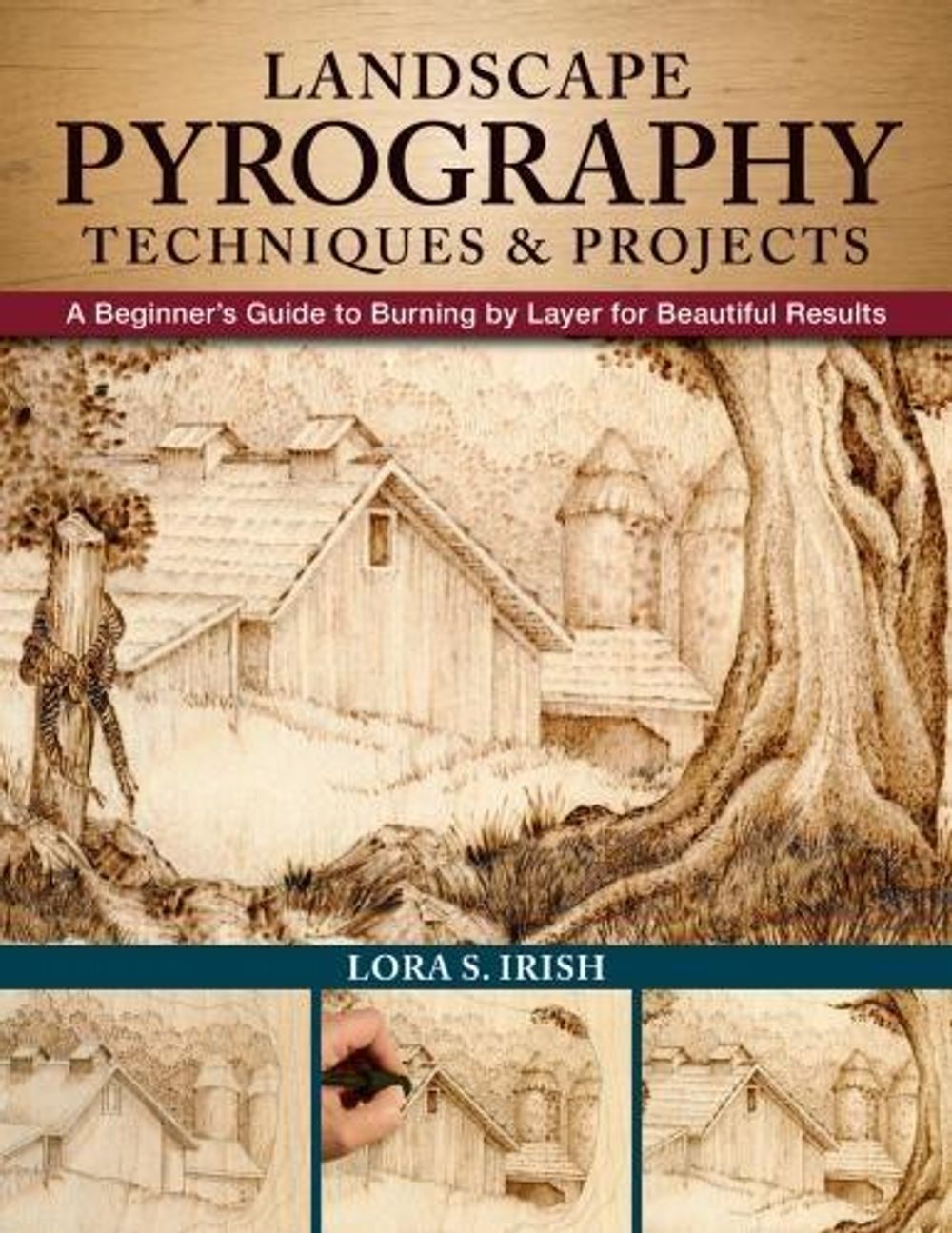 Landscape Pyrography Techniques & Projects by Lora S. Irish - ISBN: 9781565239319