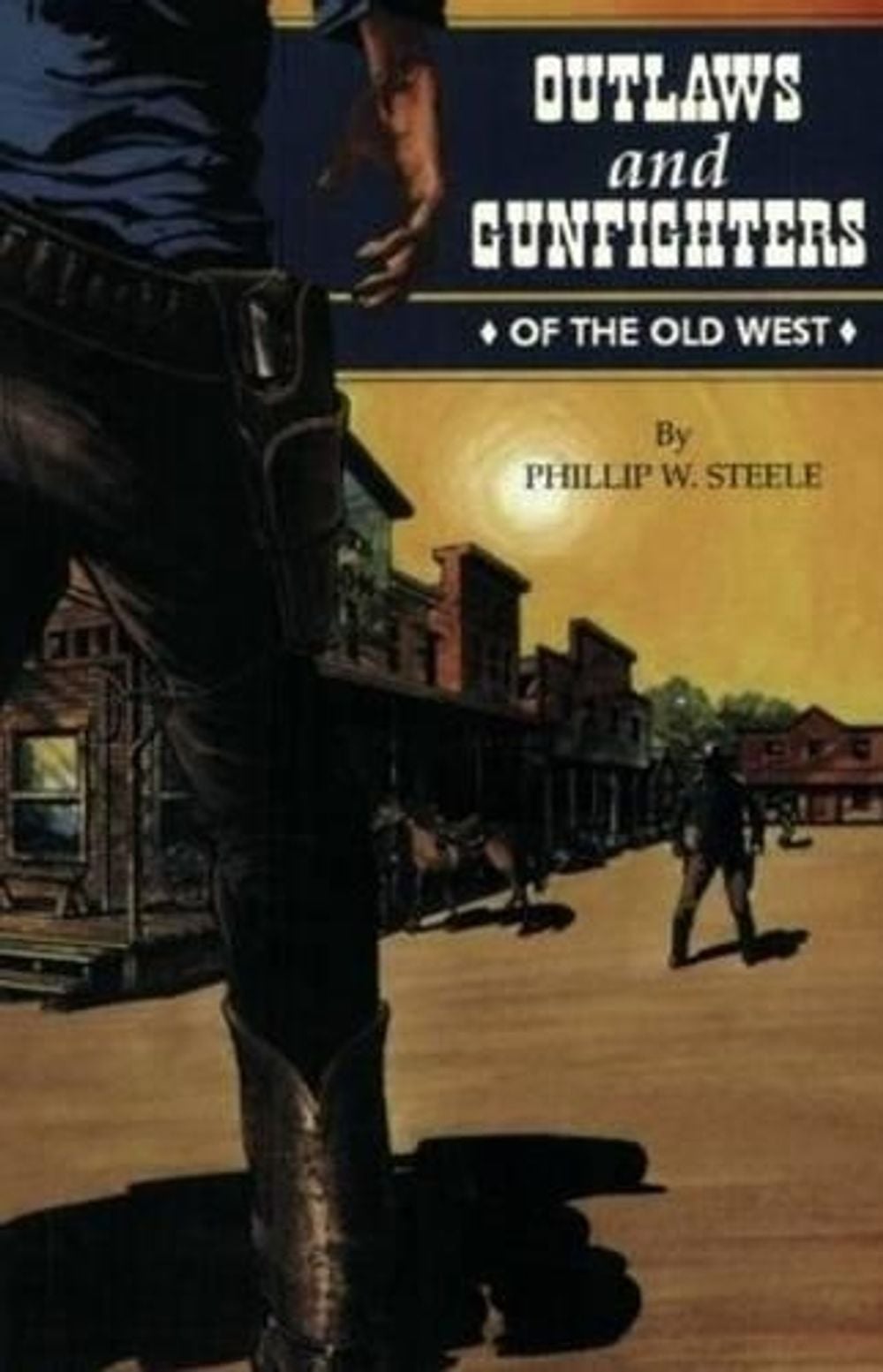 Outlaws and Gunfighters of the Old West by Phillip Steele, Paperback ...