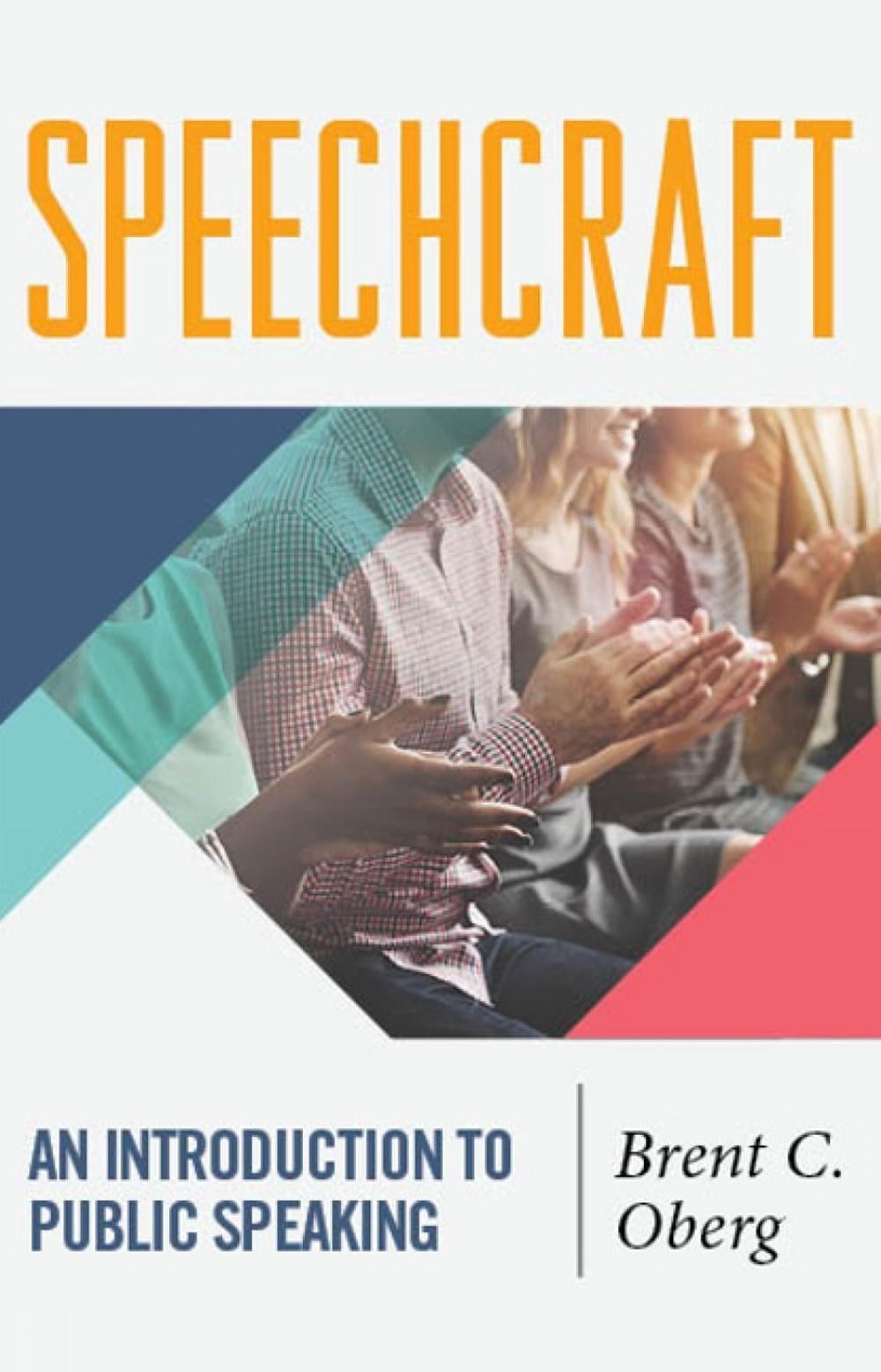 Speechcraft by Brent C. Oberg - ISBN: 9781566080064