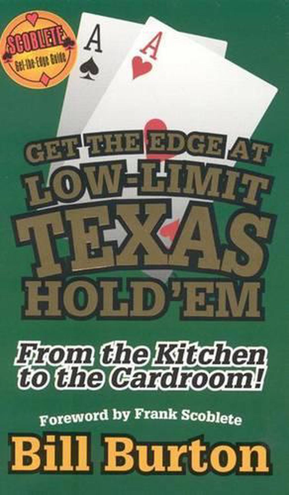 Get the Edge At Low-Limit Texas Hold'em by Bill Burton - ISBN: 9781566252362