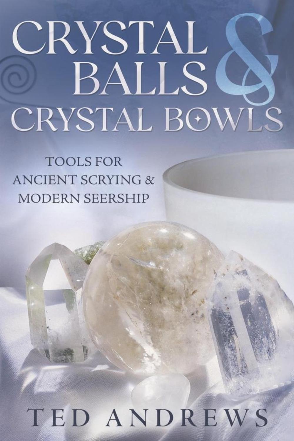 Crystal Balls & Crystal Bowls, 9781567180268