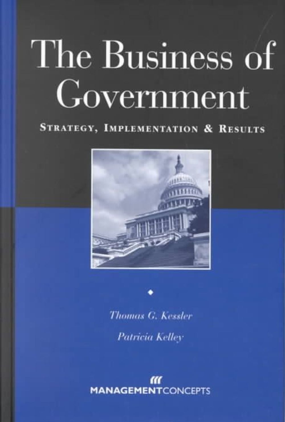 The Business of Government by Patricia A. Kelley - ISBN: 9781567260939