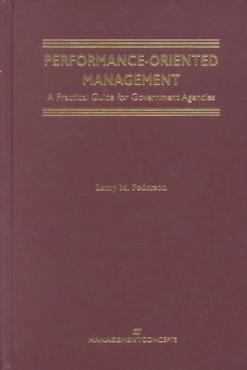 Performance Oriented Management by Larry Pederson - ISBN: 9781567261325
