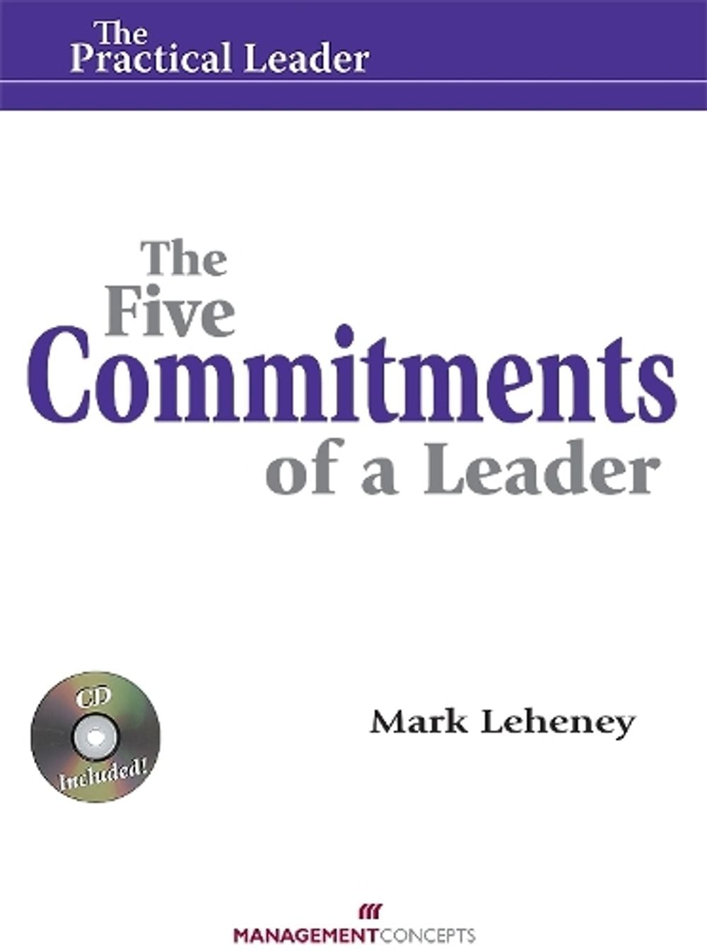The Five Commitments of a Leader by Mark Leheney - ISBN: 9781567262193