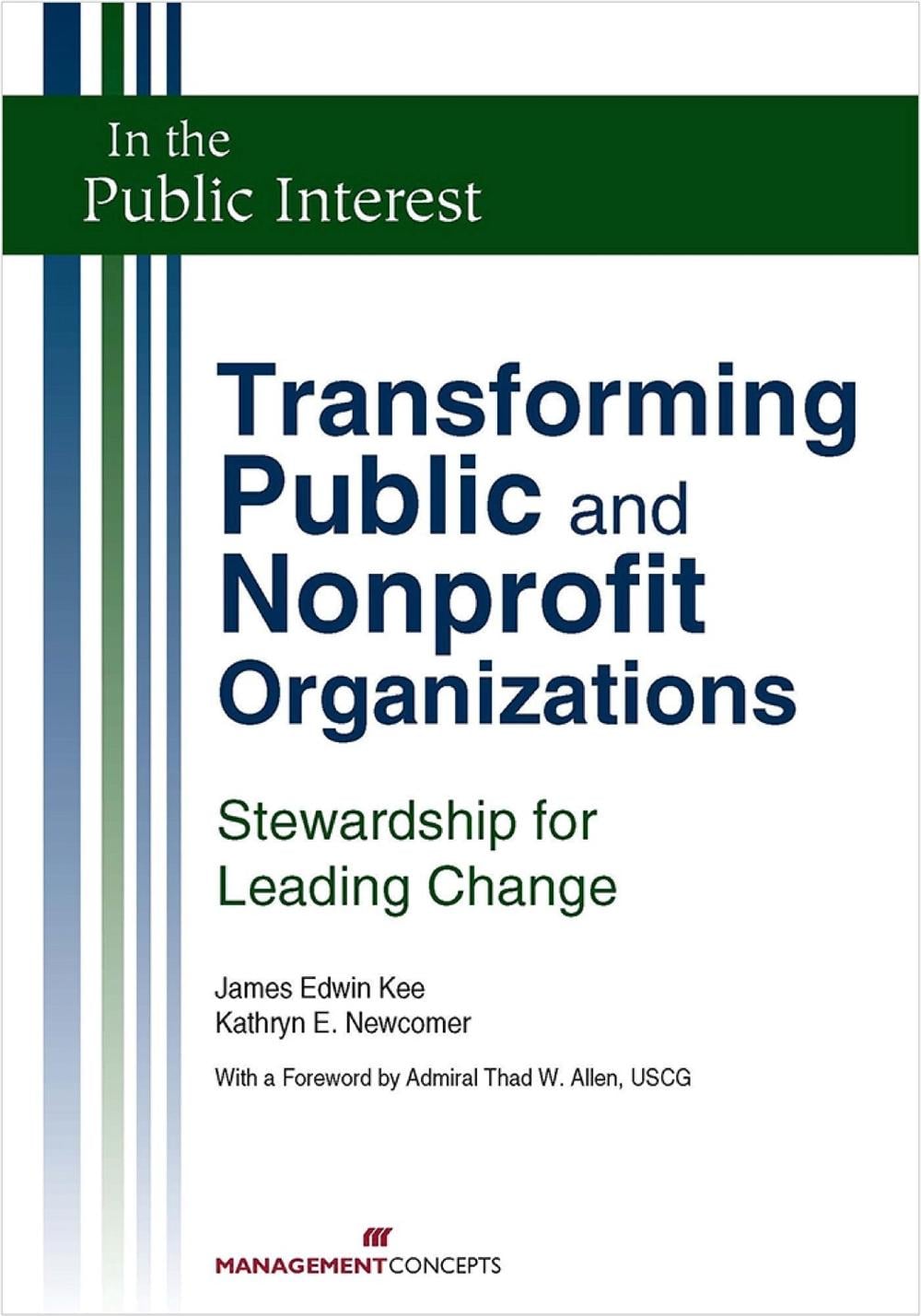 Transforming Public and Nonprofit Organizations by James E. Kee - ISBN: 9781567262278