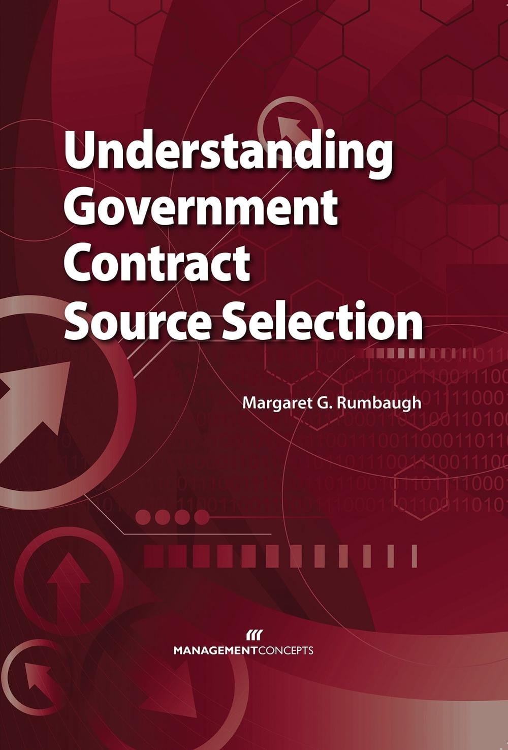 Understanding Government Contract Source Selection by Margaret G. Rumbaugh - ISBN: 9781567262735