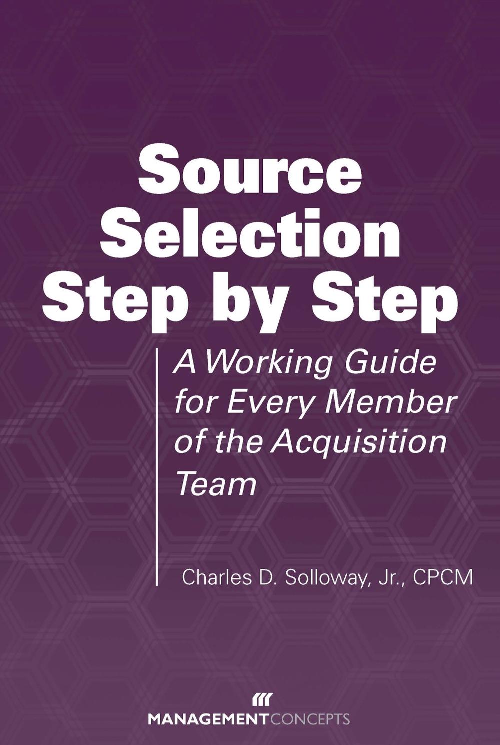 Source Selection Step by Step by Charles D. Solloway - ISBN: 9781567263008