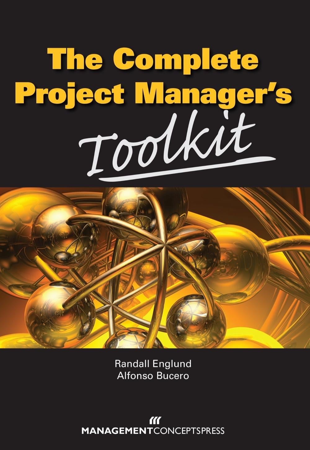 The Complete Project Manager's Toolkit by Alfonso Bucero - ISBN: 9781567263602