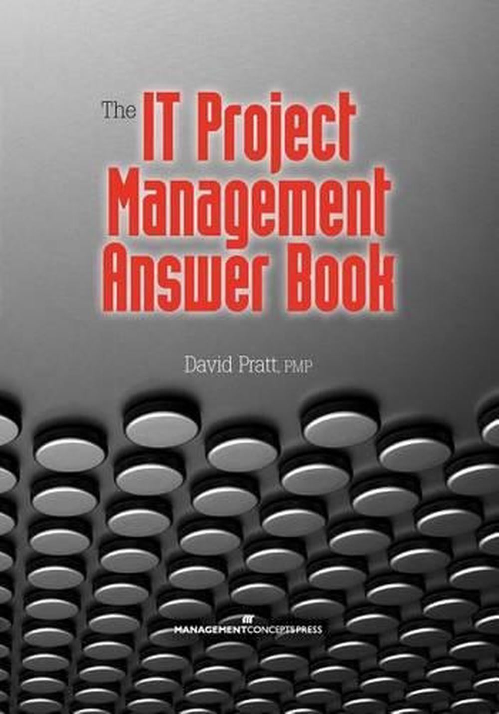 The IT Project Management Answer Book by David Pratt - ISBN: 9781567263770