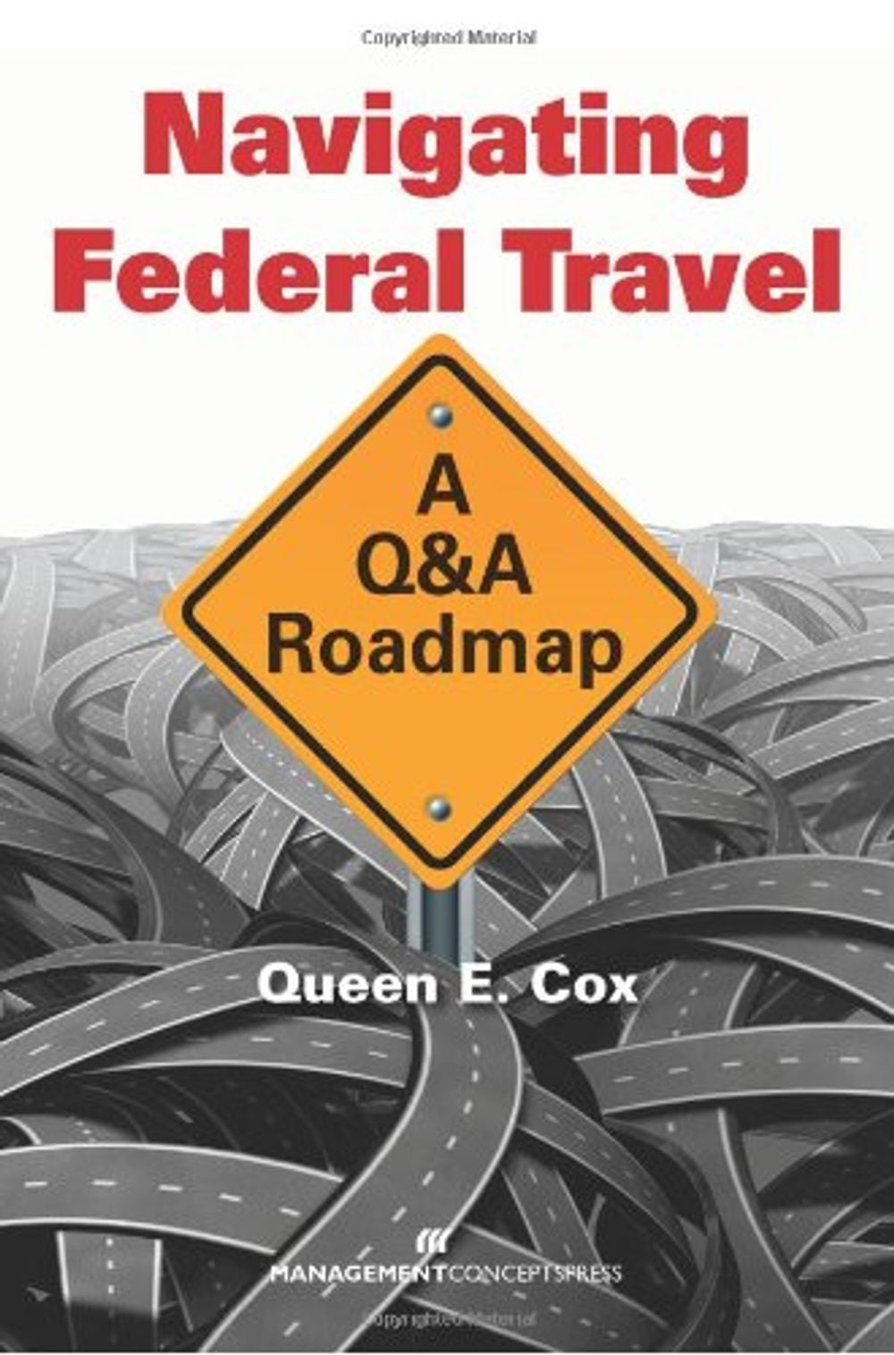 Navigating Federal Travel by Queen E. Cox - ISBN: 9781567263954