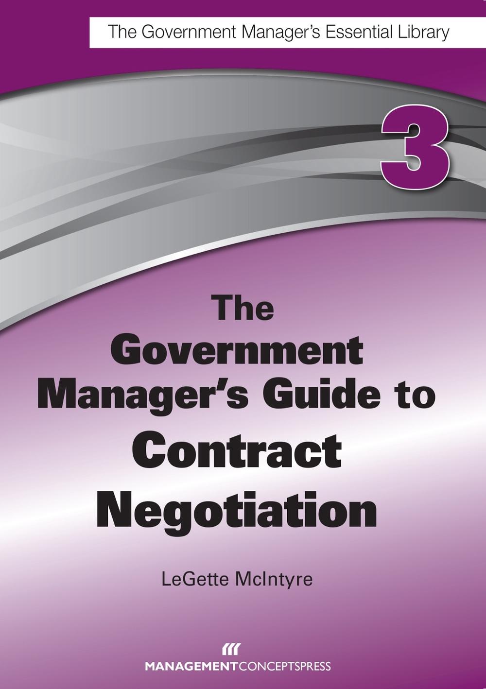 The Government Manager's Guide to Contract Negotiation by Legette McIntyre - ISBN: 9781567264128