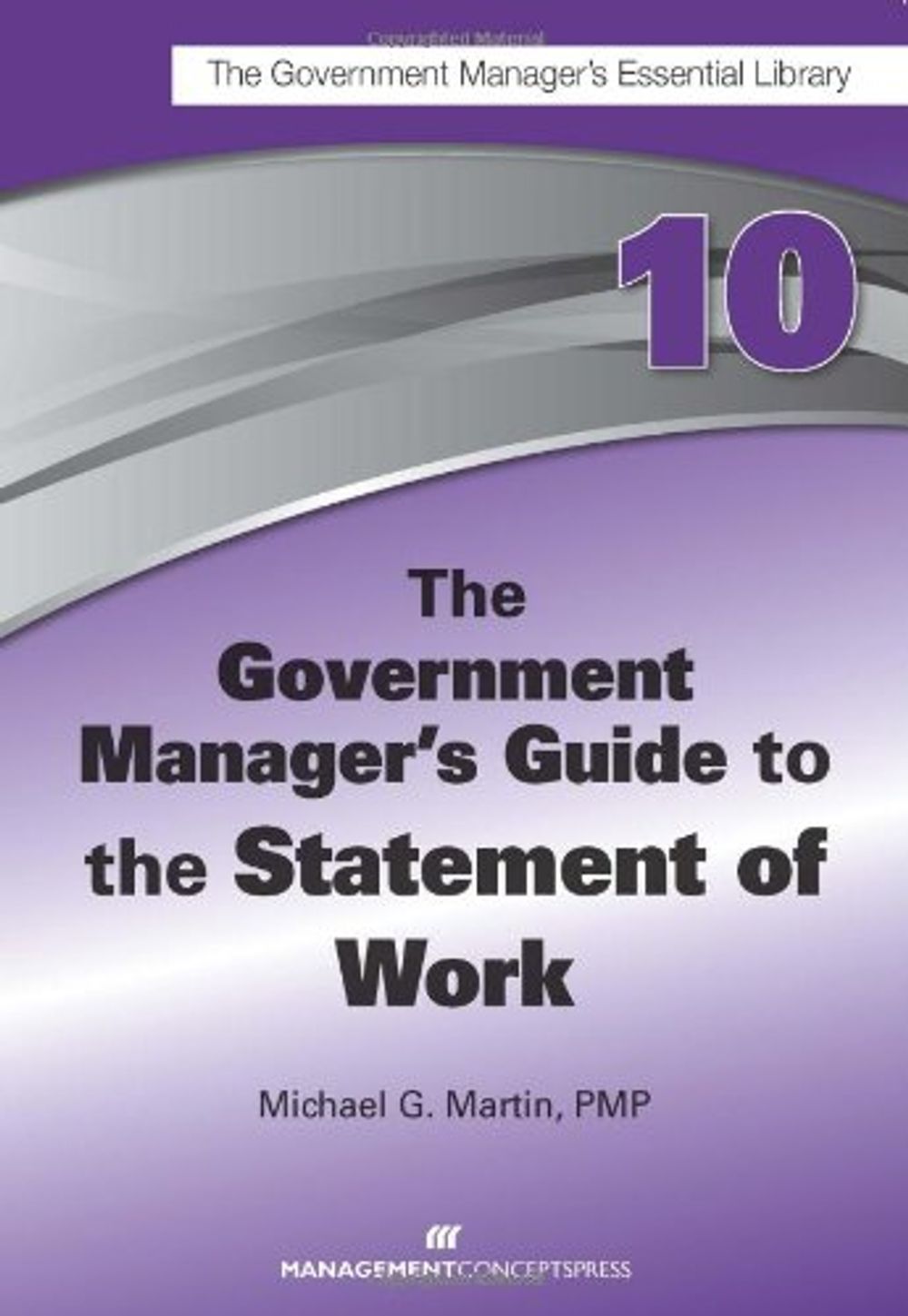 The Government Manager's Guide to The Statement of Work by Michael G. Martin - ISBN: 9781567264364