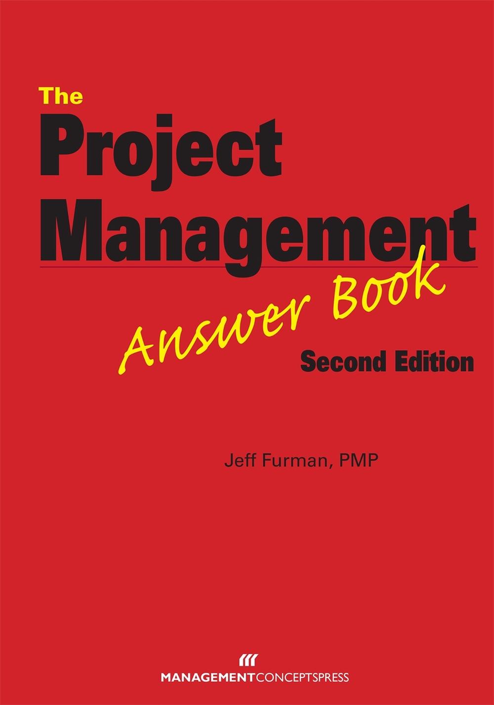 The Project Management Answer Book by Jeff Furman - ISBN: 9781567264463