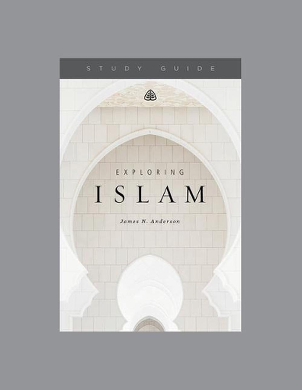 Exploring Islam Study Guide by James Anderson, Paperback, 9781567699937 ...