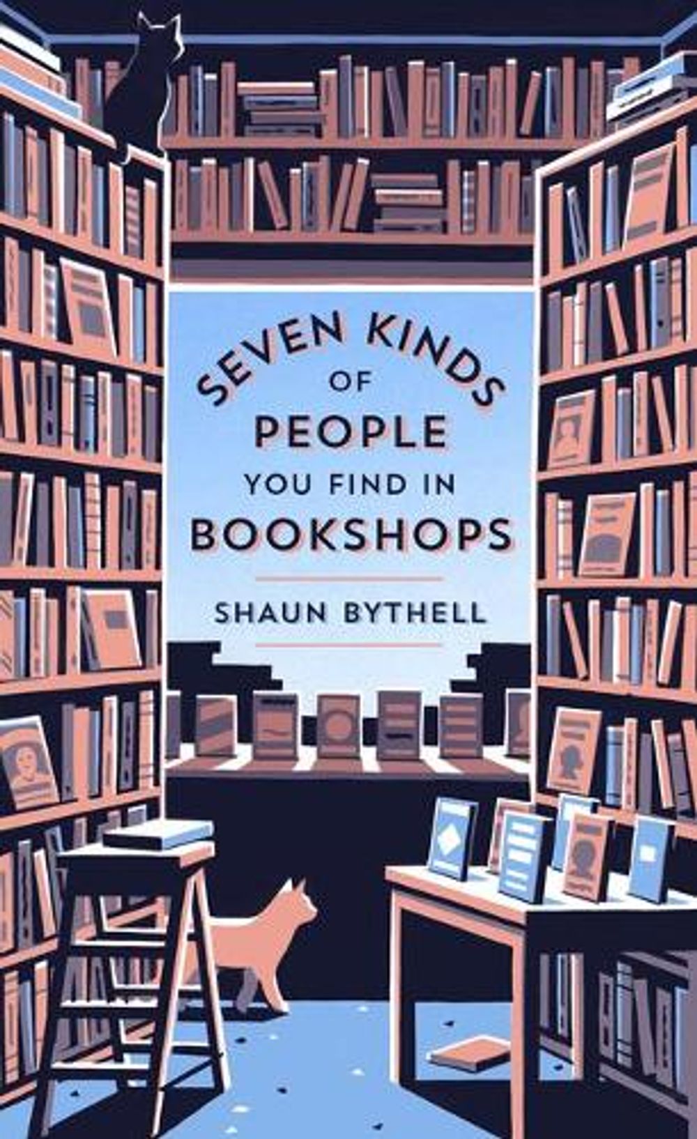 Seven Kinds of People You Find in Bookshops by Shaun Bythell - ISBN: 9781567926927